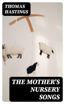 The Mother's Nursery Songs