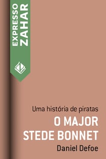 O major Stede Bonnet - Uma história de piratas