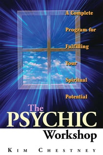 The Psychic Workshop - A Complete Program for Fulfilling Your Spiritual Potential