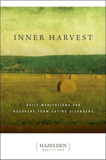 Inner Harvest - Daily Meditations for Recovery from Eating Disorders