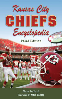 Kansas City Chiefs Encyclopedia - 3rd Edition