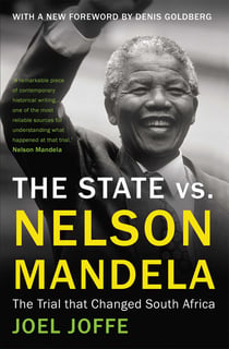 The State vs. Nelson Mandela - The Trial that Changed South Africa