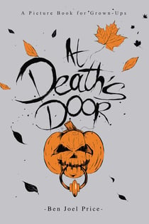 At Death's Door - A Picture Book for Grown-Ups