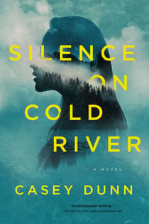 Silence on Cold River - A Novel