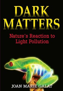 Dark Matters - Nature's Reaction to Light Pollution