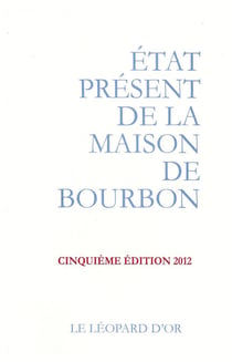 État présent de la Maison de Bourbon (5e édition)