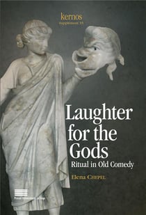 Kernos : LAUGHTER FOR THE GODS. Ritual in Old Comedy : Ritual in Old Comedy