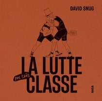 La lutte pas très classe