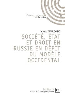 Société, état et droit en russie en dépit du modèle occidental