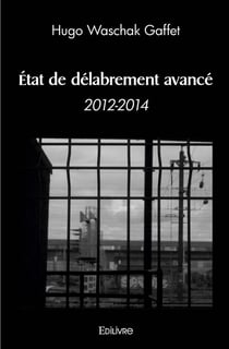 État de délabrement avancé