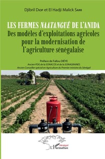 Les fermes naatangue de l'Anida : des modèles d'exploitations agricoles pour la modernisation agricole sénégalaise