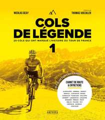 Cols de légende Tome 1 : 20 cols qui ont marque l'histoire du Tour de France
