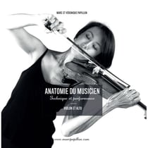 Anatomie du musicien : technique et performance : violon et alto