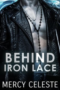 Behind Iron Lace - Iron Lace, #1