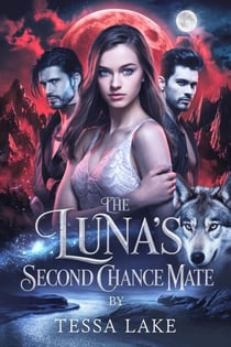 The Luna’s Second Chance Mate - Alpha’s King Shadow Ridge Pack, #3