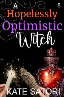 A Hopelessly Optimistic Witch - Keystone County Witches, #8