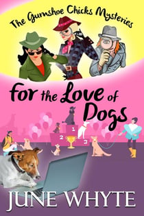 For the Love of Dogs - The Gumshoe Chicks Mysteries, #2