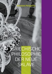 Griechische Philosophie Der neue sklave - Leitfaden. Deutsche Gesamtausgabe