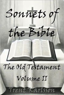 Sonnets of the Bible: The Old Testament: Volume II - Sonnets of the Bible, #2