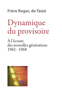 Dynamique du provisoire - À l’écoute des nouvelles générations