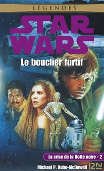 Star Wars - La Crise de la flotte noire Tome 2 : Le Bouclier furtif