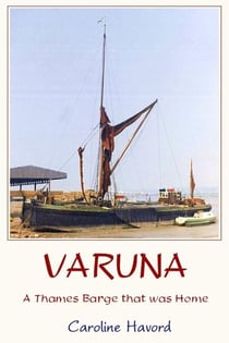 Varuna - a Thames Barge that was Home