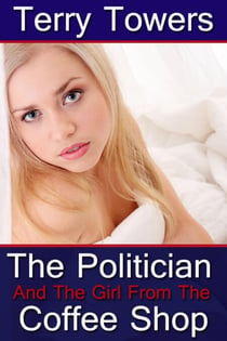 The Politician And The Girl From The Coffee Shop