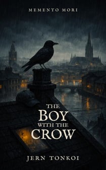 The Boy with the Crow - Memento Mori, #1