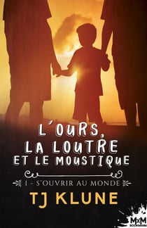S'ouvrir au monde - L'ours, la loutre et le moustique, T1