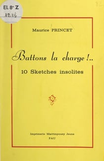 Battons la charge ! - 10 sketches insolites