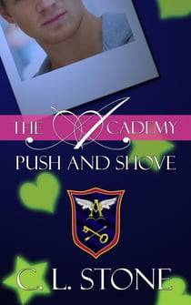 The Academy - Push and Shove - The Ghost Bird Series, #6