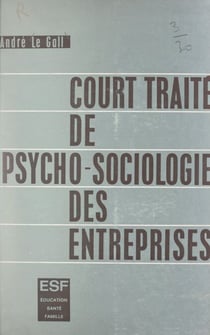 Court traité de psycho-sociologie des entreprises - Adaptation de l'homme à l'entreprise et de l'entreprise à l'homme