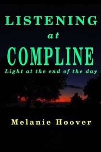 Listening at Compline - Listening For His Voice, #4