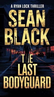 The Last Bodyguard - Ryan Lock, #12