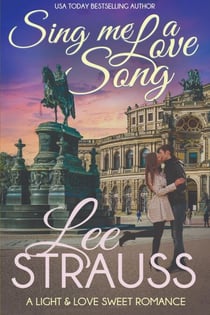 Sing Me a Love Song - A Light & Love Sweet Romance