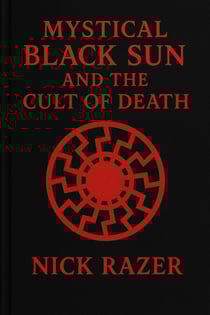 Mytical Black Sun And The Cult Of Death
