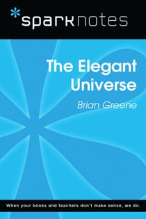 The Elegant Universe (SparkNotes Literature Guide)