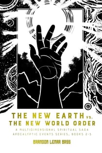 The New Earth vs. The New World Order - Apocalyptic Events, #2