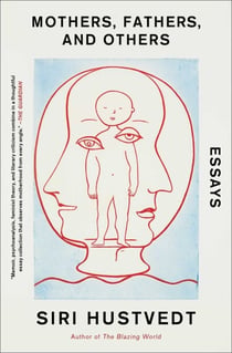 Mothers, Fathers, and Others - Essays