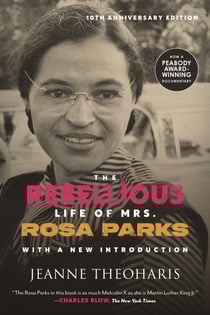 The Rebellious Life of Mrs. Rosa Parks