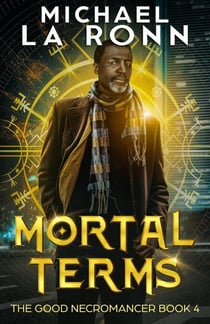 Mortal Terms - The Good Necromancer, #4