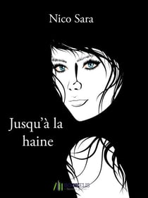 JUSQU'À LA HAINE