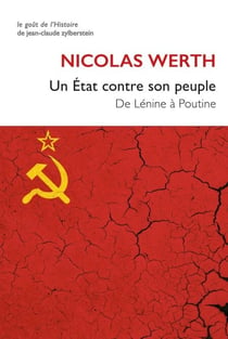 Un État contre son peuple - De Lénine à Poutine
