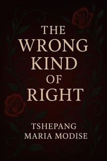 The Wrong Kind of Right
