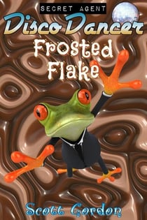 Secret Agent Disco Dancer: Frosted Flake - Secret Agent Disco Dancer