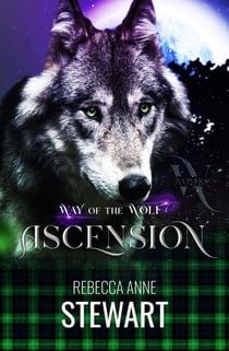 Way of the Wolf: Ascension (The Wulvers Series Book 1) - The Wulvers Series, #1