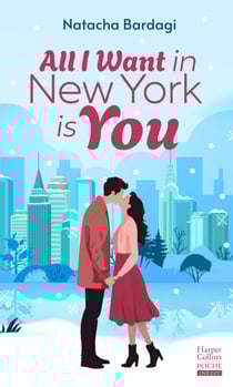 All I Want in New York is you - Comédie romantique et magie de Noël à New York
