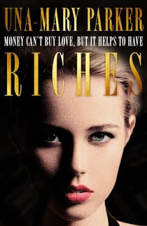 Riches - An irresistible bestseller of sin and scandal