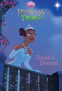 Tiana's Dream (Disney Princess and the Frog)