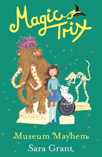 Magic Trix: Museum Mayhem - Book 4